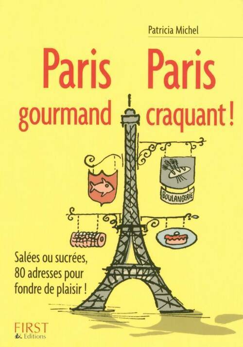 Livrenpoche : Paris gourmand, Paris craquant ! - Patricia Michel - Livre