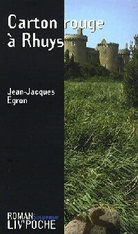 Livrenpoche : Carton rouge à Rhuys - Jean-Jacques Egron - Livre