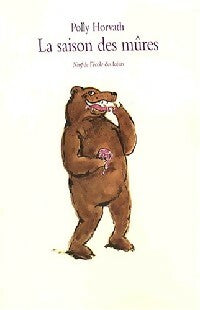 Livrenpoche : La saison des mûres - Polly Horvath - Livre