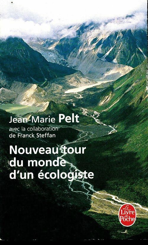 Livrenpoche : Le nouveau tour du monde d'un écologiste - Jean-Marie Pelt - Livre