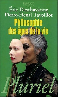 Livrenpoche : Philosophie des âges de la vie - Eric Deschavanne, Pierre-Henri Tavoillot - Livre