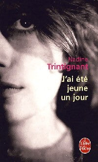 Livrenpoche : J'ai été jeune un jour - Nadine Trintignant - Livre