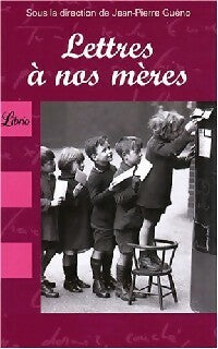 Livrenpoche : Lettres à nos mères - Collectif - Livre