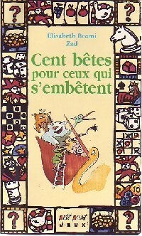 Livrenpoche : Cent bêtes pour ceux qui s'embêtent - Elisabeth Brami - Livre