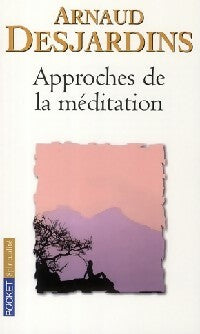 Livrenpoche : Approches de la méditation - Arnaud Desjardins - Livre