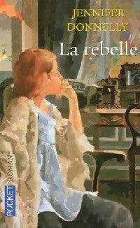 Livrenpoche : La rebelle - Jennifer Donelly - Livre