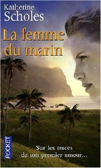 Livrenpoche : La femme du marin - Katherine Scholes - Livre
