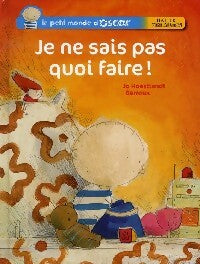 Livrenpoche : Je ne sais pas quoi faire ! - Jo Hoestlandt - Livre