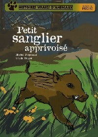 Livrenpoche : Petit sanglier apprivoisé - Michel Piquemal - Livre