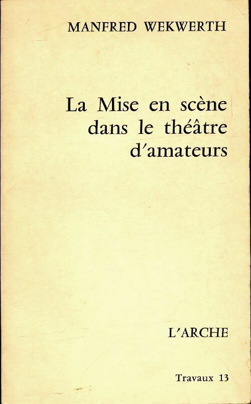 Livrenpoche : La mise en scène dans le théâtre d'amateurs - Wekwerth - Livre