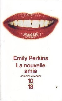 Livrenpoche : La nouvelle amie - Emily Perkins - Livre