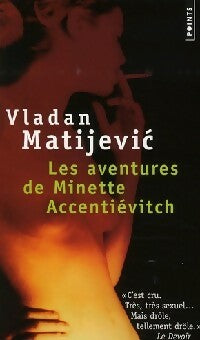 Livrenpoche : Les aventures de Minette Accentiévitch - Vladan Matijevic - Livre