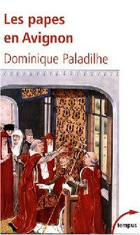 Livrenpoche : Les papes en Avignon - Dominique Paladilhe - Livre