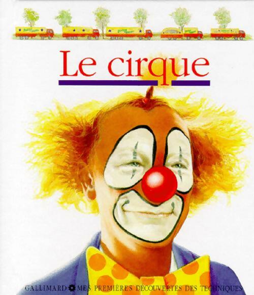 Livrenpoche : Le cirque - Claude Millet, Denise Millet - Livre