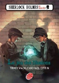 Livrenpoche : Sherlock Holmes et associés Tome II : Le jeu des illusions - Tracy Mack, Michael Citrin - Livre