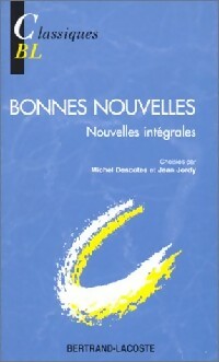 Livrenpoche : Bonnes nouvelles Tome I : Nouvelles intégrales - Michel Descotes, Jean Jordy - Livre