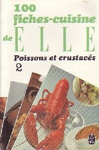 Livrenpoche : 100 Fiches cuisine de Elle : Poissons et crustacés Tome II - Monique Maine - Livre
