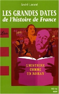 Livrenpoche : Les grandes dates de l'histoire de France - André Larané - Livre