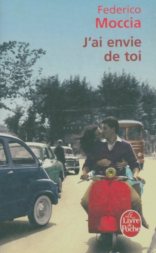 Livrenpoche : J'ai envie de toi - Federico Moccia - Livre
