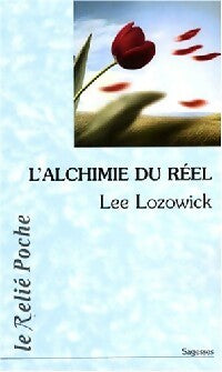 Livrenpoche : L'alchimie du réél - Lee Lozowick - Livre