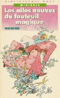 Les ailes neuves du fauteuil magique - Enid Blyton - Livre