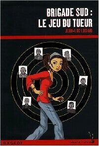 Livrenpoche : Brigade sud : Le jeu du tueur - Jean-Luc Luciani - Livre