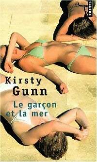 Livrenpoche : Le garçon et la mer - Kirsty Gunn - Livre