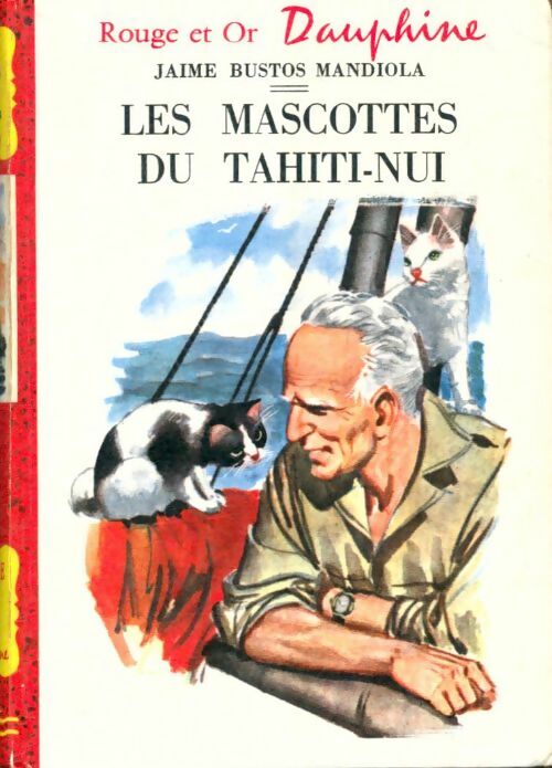 Livrenpoche : Les mascottes du Tahiti-Nui - Jaime Bustos Mandola - Livre