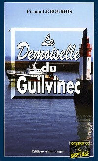 Livrenpoche : La demoiselle du Guilvinec - Firmin Le Bourhis - Livre