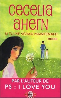 Livrenpoche : Si tu me voyais maintenant - Cecelia Ahern - Livre