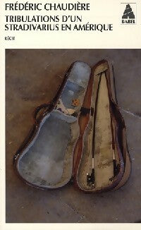 Livrenpoche : Tribulations d'un Stradivarius en Amérique - Frédéric Chaudière - Livre