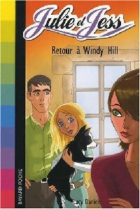 Livrenpoche : Julie et Jess Tome VI : Retour à Windy Hall - Lucy Daniels - Livre
