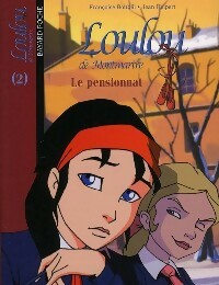 Livrenpoche : Loulou de Montmartre Tome II : Le pensionnat - Jean Helpert, Françoise Boublil - Livre
