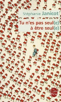 Livrenpoche : Tu n'es pas seul(e) à être seul(e) - Stéphanie Janicot - Livre