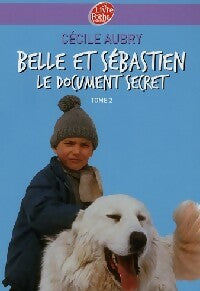 Livrenpoche : Belle et Sébastien : Le document secret - Cécile Aubry - Livre