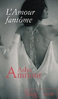Livrenpoche : L'amour fantôme - Asha Amnour - Livre