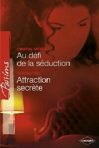 Livrenpoche : Au défi de la séduction / Attraction secrète - Teresa Hill, Crystal Green - Livre