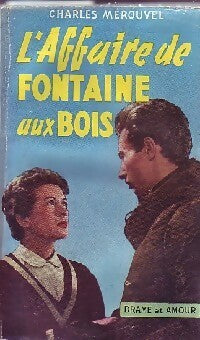 Livrenpoche : L'affaire de fontaine aux bois - Charles Mérouvel - Livre