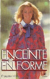 Livrenpoche : Enceinte et en forme - Françoise Labro - Livre