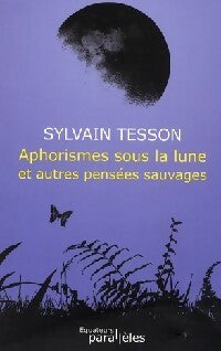Livrenpoche : Sous la lune et autres pensées sauvages - Sylvain Tesson - Livre