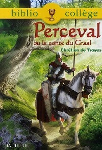 Perceval le gallois ou le conte du Graal - Chrétien de Troyes, Chrétien De Troyes - Livre