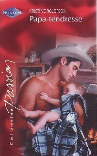 Livrenpoche : Papa-tendresse - Kristine Rolofson - Livre