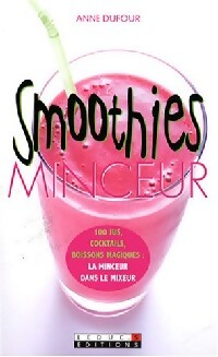 Smoothies minceur - Anne Dufour - Livre