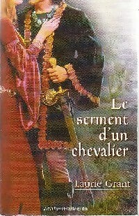 Livrenpoche : Le serment d'un chevalier - Laurie Grant - Livre