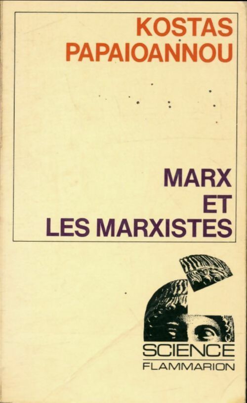 Livrenpoche : Marx et les marxistes - Kostas Papaioannou - Livre