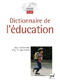 Dictionnaire de l'éducation - Agnès Van Zanten - Livre