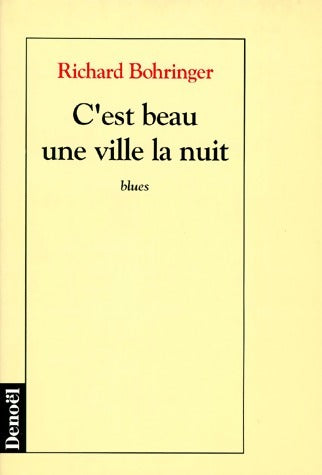 Livrenpoche : C'est beau une ville la nuit - Richard Bohringer - Livre
