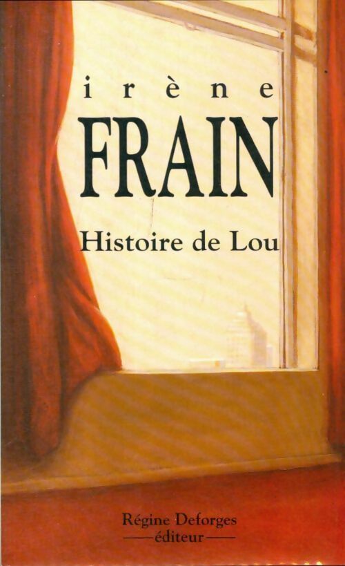 Livrenpoche : Histoire de Lou - Irène Frain - Livre