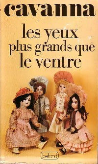 Livrenpoche : Les yeux plus grands que le ventre - François Cavanna - Livre