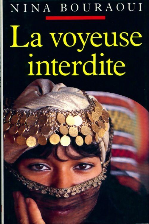 Livrenpoche : La voyeuse interdite - Nina Bouraoui - Livre